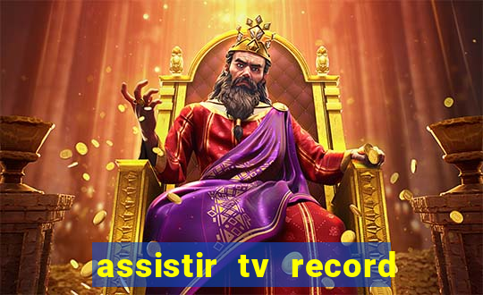 assistir tv record bahia ao vivo agora